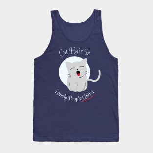 Cat Hair Is Lonely People Glitter Tank Top